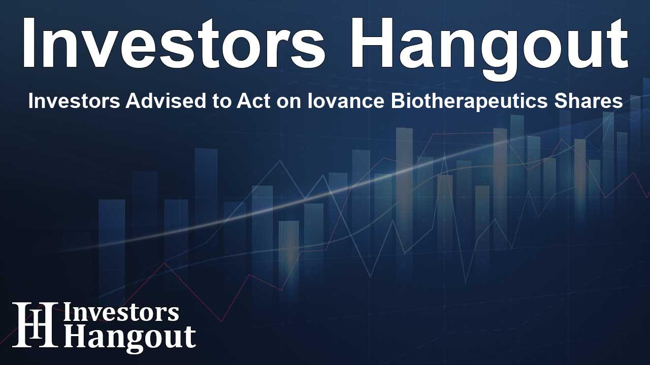 Investors Advised to Act on Iovance Biotherapeutics Shares